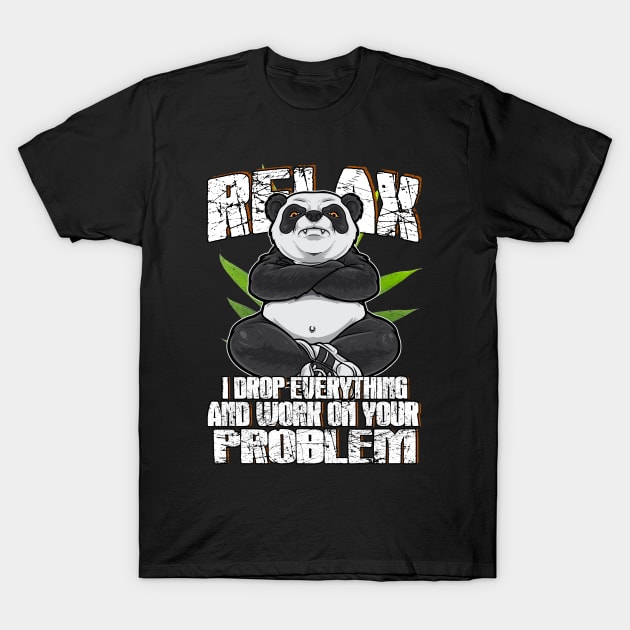 I Drop Everything And Work On Your Problem T-Shirt by printjobz